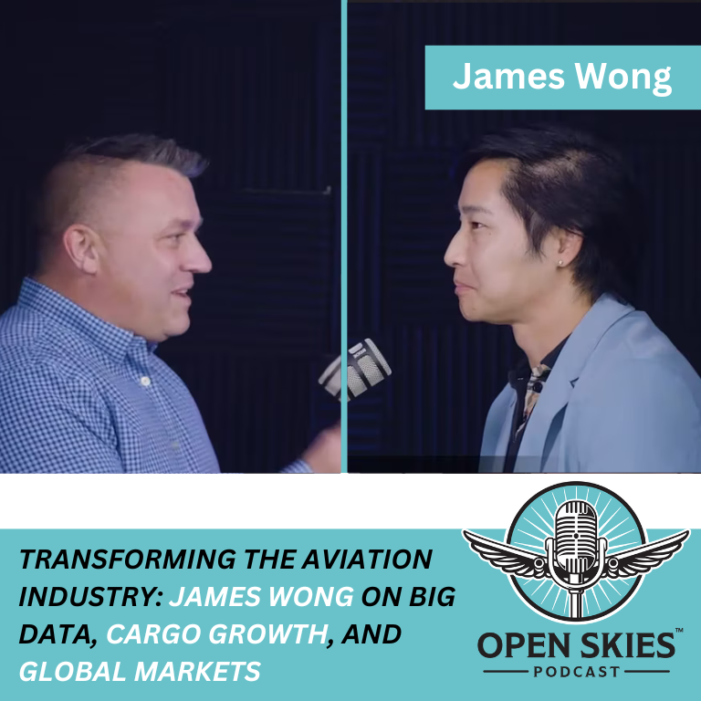 Transforming the Aviation Industry: James Wong on Big Data, Cargo Growth, and Global Markets