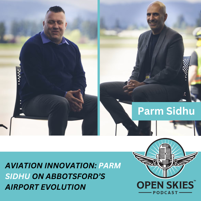 Aviation Innovation: Parm Sidhu on Abbotsford’s Airport Evolution